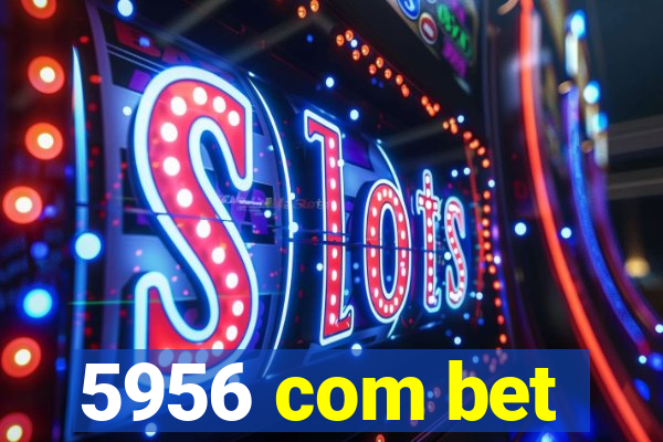 5956 com bet